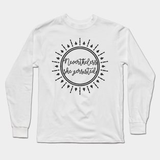 She Persisted Long Sleeve T-Shirt